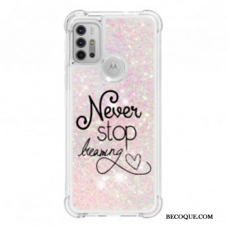 Coque Moto G30 / Moto G10 Never Stop Dreaming Paillettes