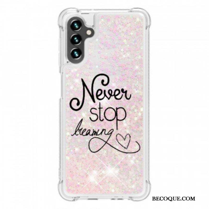 Coque Samsung Galaxy A13 5G / A04s Never Stop Dreaming Paillettes