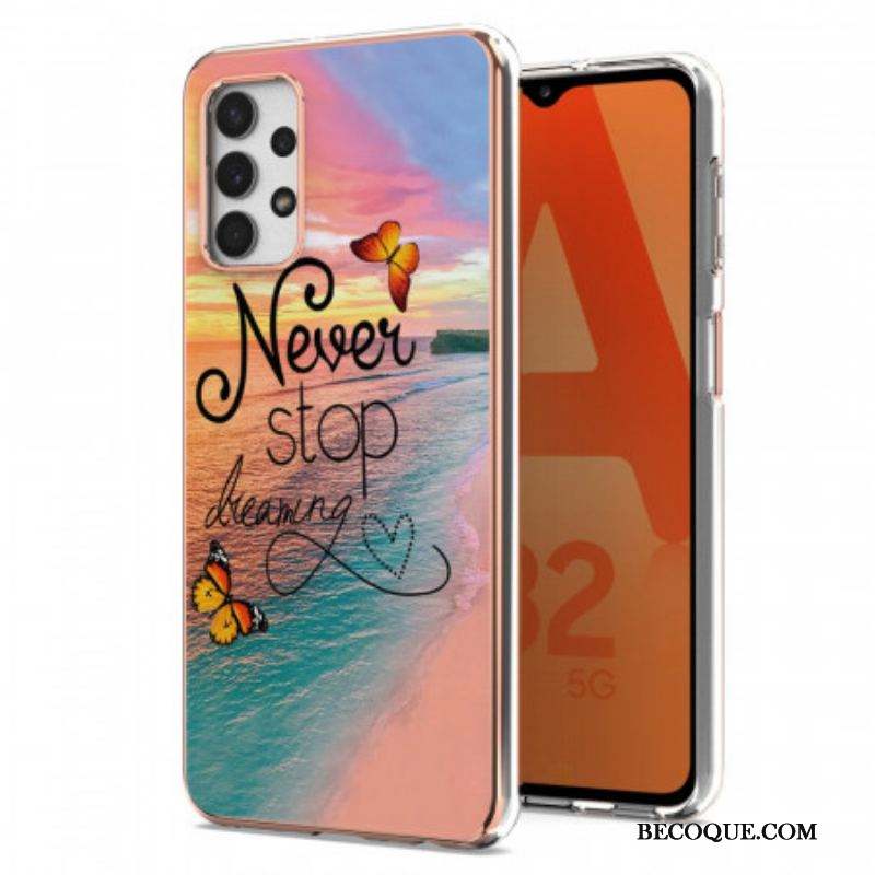 Coque Samsung Galaxy A13 Never Stop Dreaming Papillons