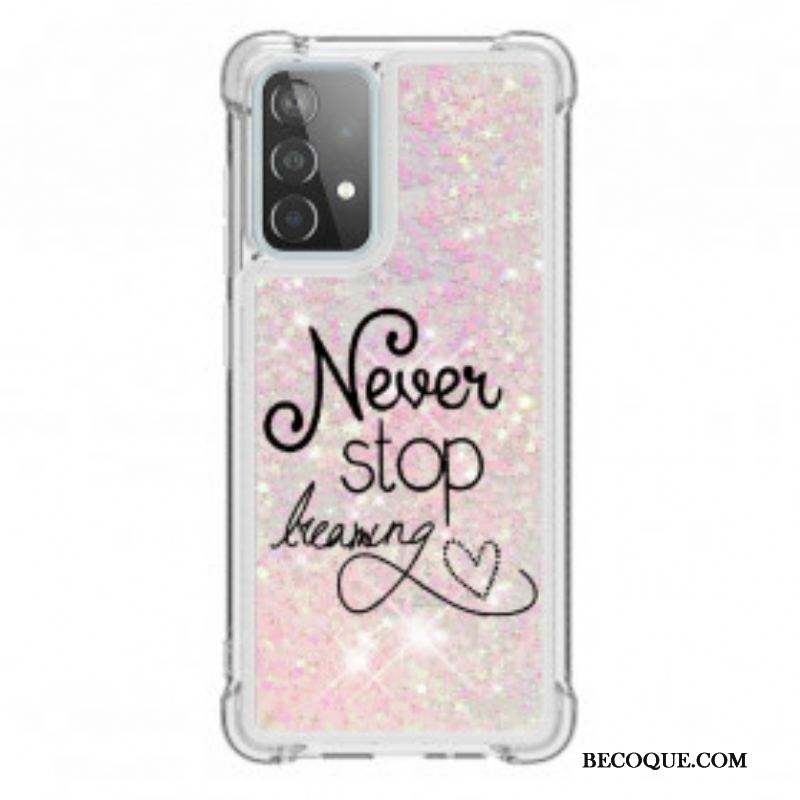 Coque Samsung Galaxy A52 4G / A52 5G / A52s 5G Never Stop Dreaming Paillettes