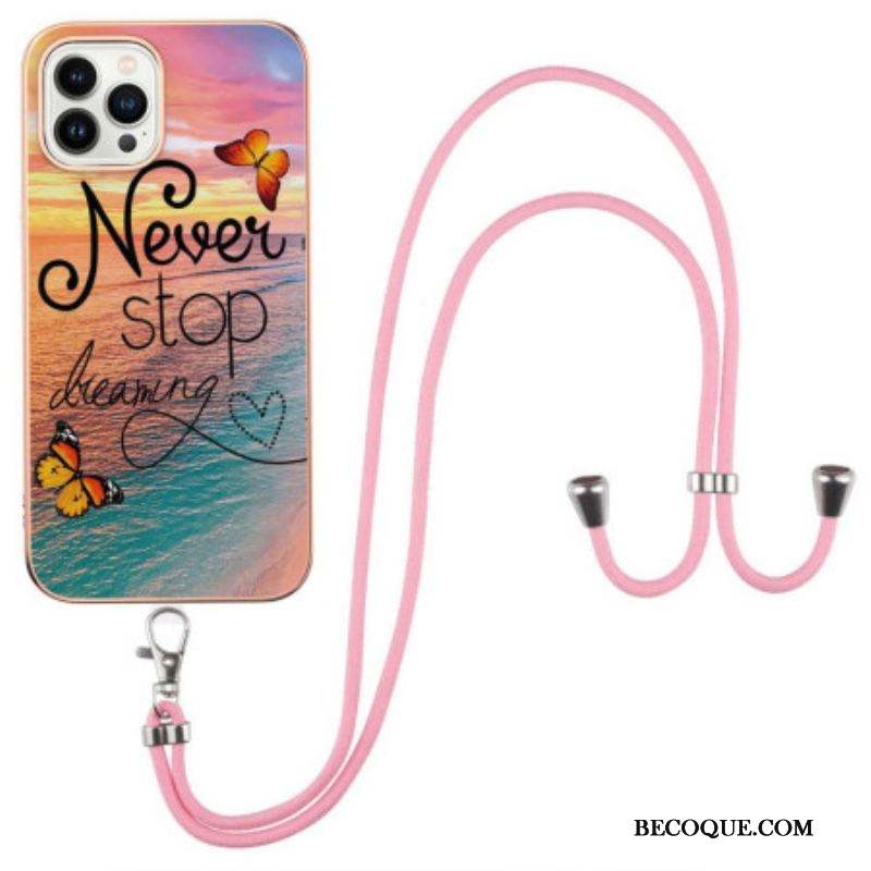 Coque iPhone 15 Pro Max à Cordon Never Stop Dreaming